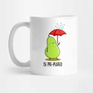 Be Pre-pear-ed Cute Fruit Pear Pun Mug